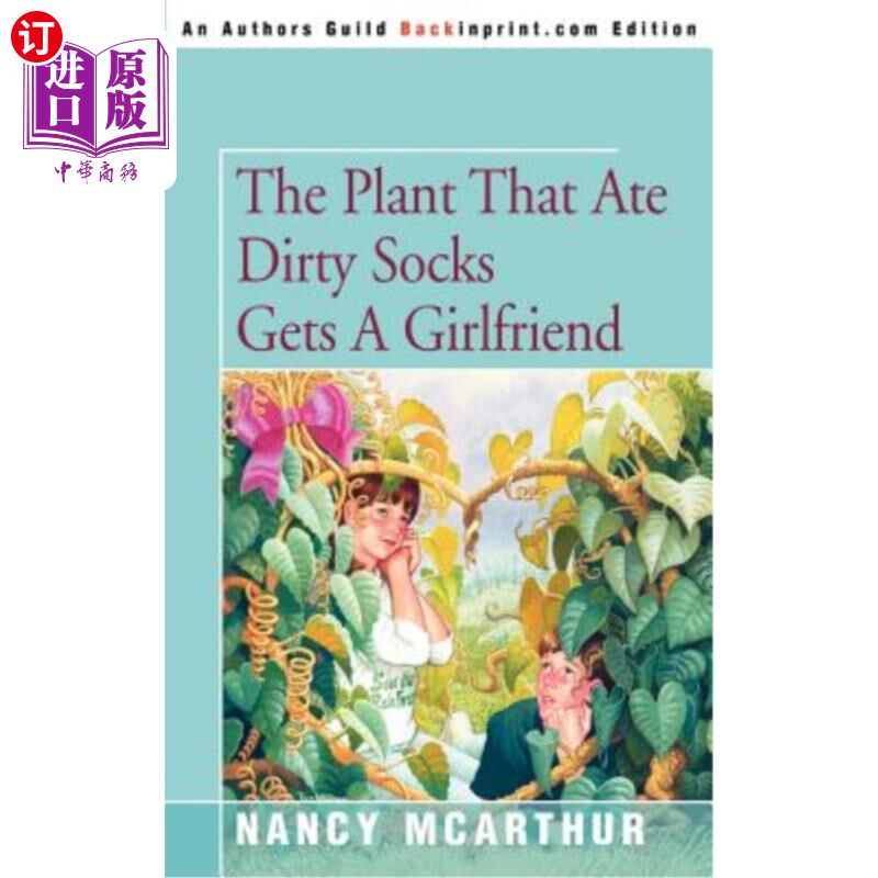 海外直订The Plant That Ate Dirty Socks Gets a Girlfriend 吃脏袜子的植物有女朋友。