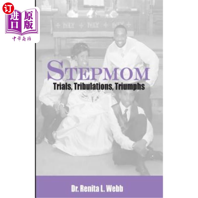 海外直订StepMom: Trials, Tribulations and Triumphs 《继母:考验，磨难和胜利