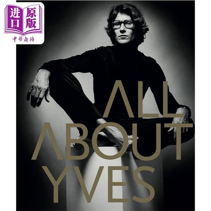 预售 All About Yves 进口艺术 关于伊夫圣罗兰的一切YSL Laurence King 服装设计品牌历史【中商原版】
