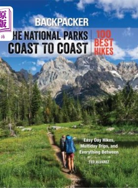 海外直订Backpacker the National Parks Coast to Coast: 100 Best Hikes 背包客国家公园海岸到海岸：100次最佳徒步旅行