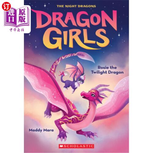 海外直订Rosie the Twilight Dragon (Dragon Girls #7) 暮光之龙罗西(龙女7号)