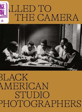 Called to the Camera 进口艺术 被称为相机 - 黑色美国工作室摄影师【中商原版】