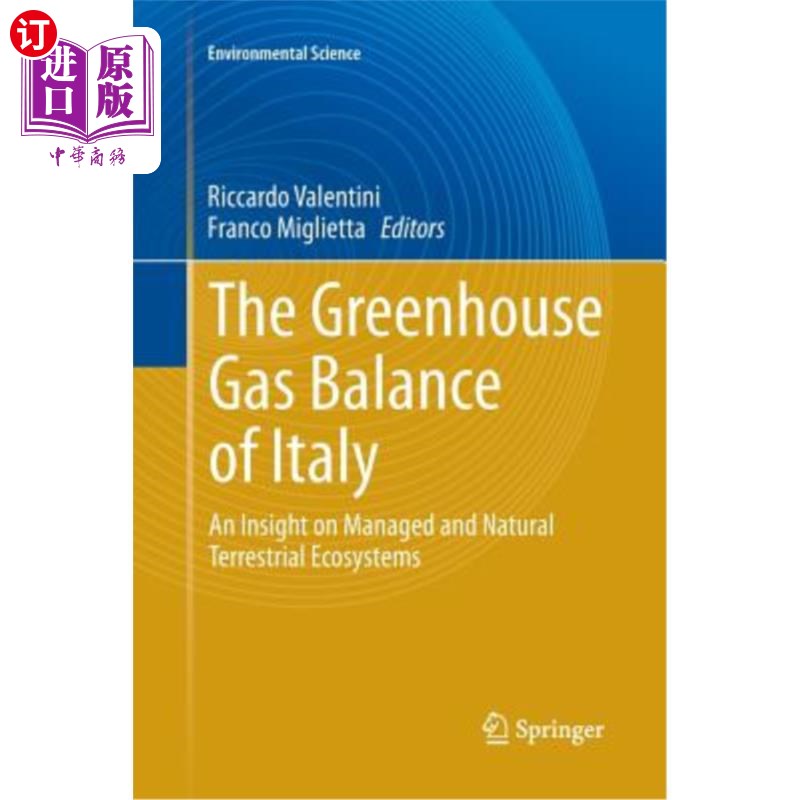 海外直订The Greenhouse Gas Balance of Italy: An Insight on Managed and Natural Terrestri 意大利的温室气体平衡：对管
