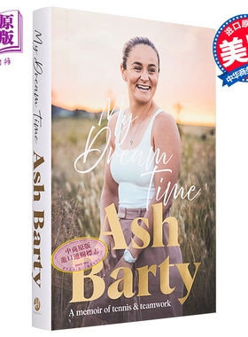 阿什莉 巴蒂 我的梦想时光 澳大利亚网球运动员回忆录 人物传记 My Dream Time 英文原版 Ashleigh Barty【中商原版】