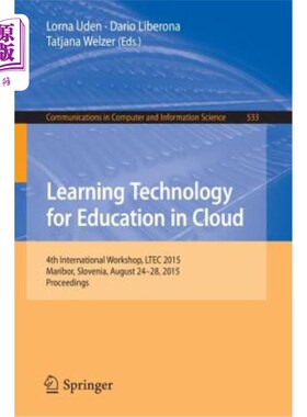 海外直订Learning Technology for Education in Cloud: 4th International Workshop, Ltec 201 云中教育的学习技术：第四届国际
