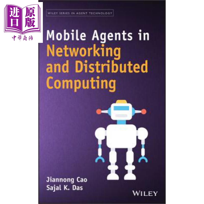 现货 网络与分布式计算的移动代理商 英文原版 Mobile Agents In Networking And Distributed Computing Jiannong Cao Wiley