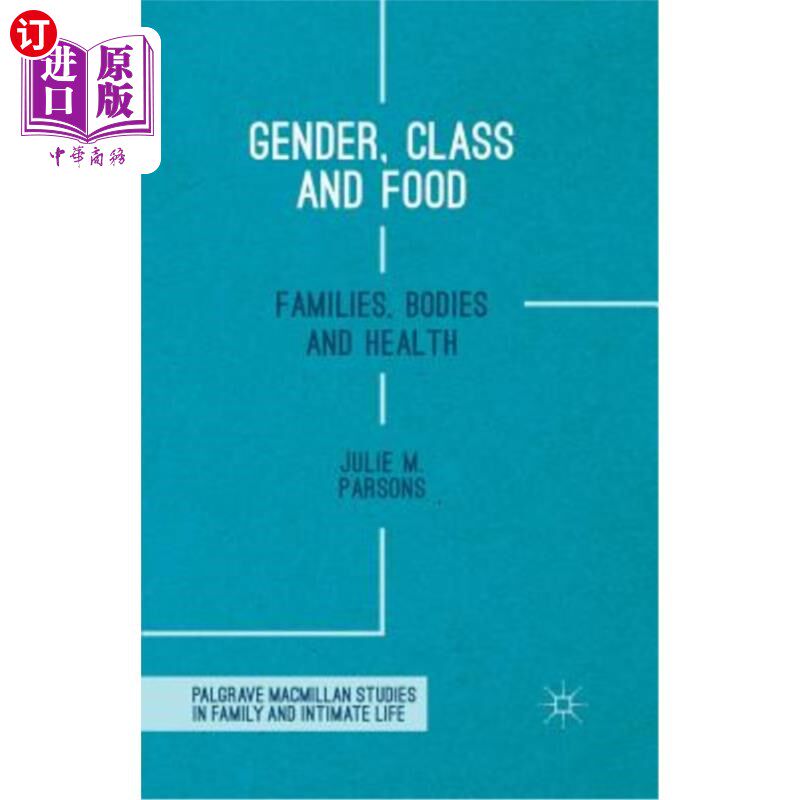 海外直订Gender, Class and Food: Families, Bodies and Health 性别、阶级和食物：家庭、身体和健康