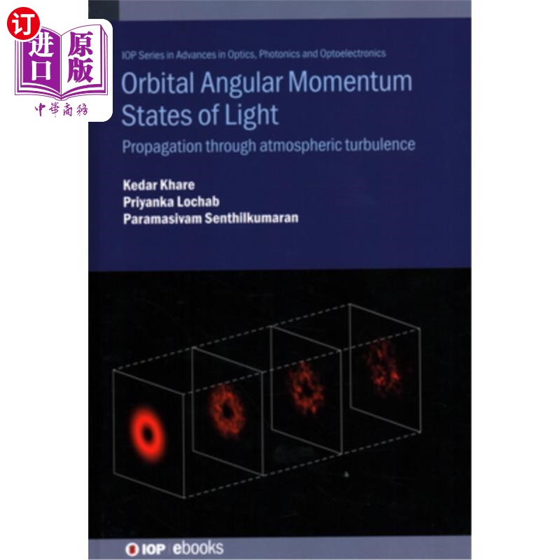 海外直订Orbital Angular Momentum States of Light: Propagation through atmospheric turbul 光的轨道角动量状态:通过大