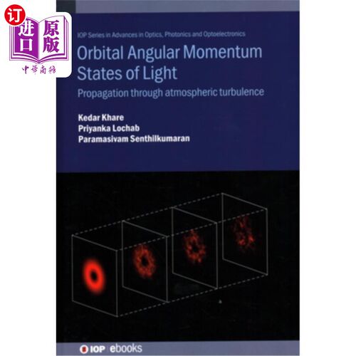 海外直订Orbital Angular Momentum States of Light: Propagation through atmospheric turbul 光的轨道角动量状态:通过大