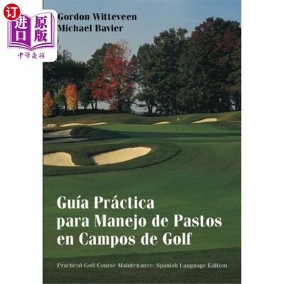 海外直订Handbook of Practical Golf Course Maintenance - ... 实用高尔夫球场维修手册- Guia Practica para Manejo de Pa
