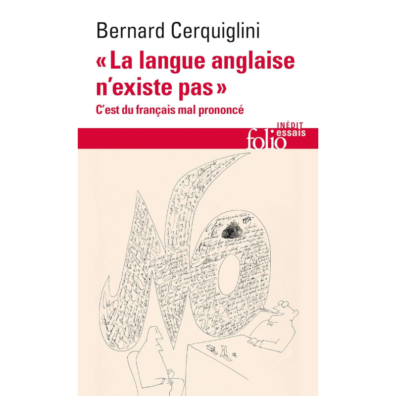 【法文版】戏说语言 英语不存在 勉强算胡乱发音的法语 原版 La langue anglaise nexiste pas Bernard Cerquiglini 【中商原