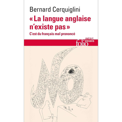 【法文版】戏说语言 英语不存在 勉强算胡乱发音的法语 原版 La langue anglaise nexiste pas Bernard Cerquiglini 【中商原