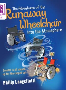 海外直订The Adventures of the Runaway Wheelchair: Into the Atmosphere 失控轮椅的冒险：进入大气层