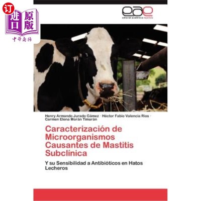 海外直订医药图书Caracterización de Microorganismos Causantes de Mastitis Subclínica 亚临床引起乳腺炎的微生物的表征