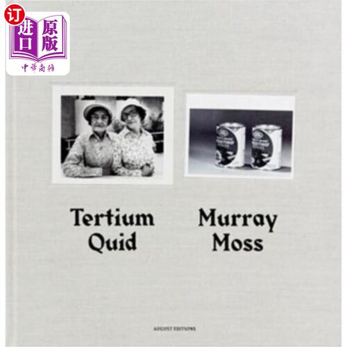 海外直订Murray Moss: Tertium Quid: Pictorial Narratives Created from Vintage Press Photo Murray Mos