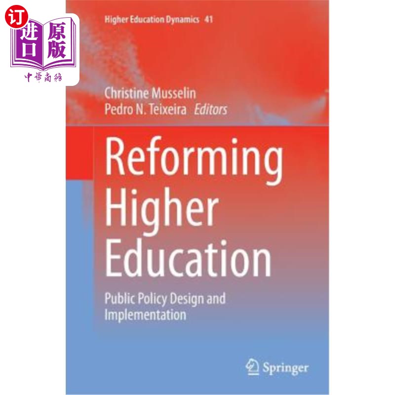 海外直订Reforming Higher Education: Public Policy Design and Implementation 改革高等教育：公共政策设计与实施
