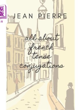 海外直订All about French Tense Conjugations 所有关于法语的时态变化