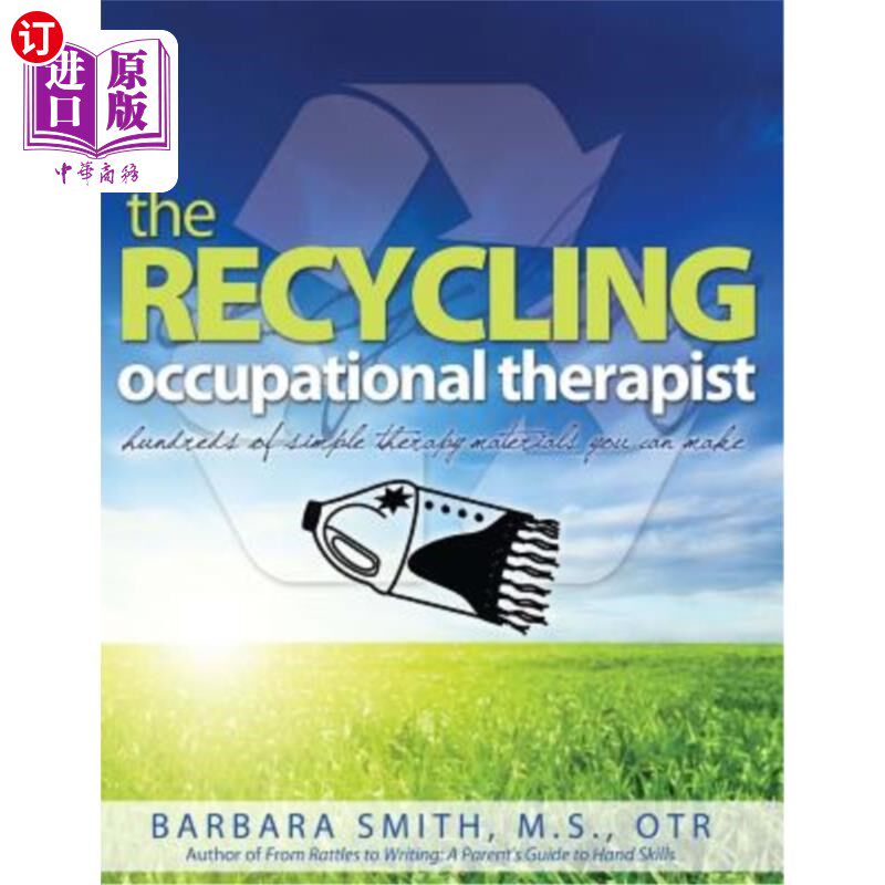 海外直订The Recycling Occupational Therapist: Hundreds of Simple therapy Materials You C 回收职业治疗师:数百种你可