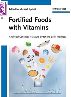 现货 Fortified Foods With Vitamins Analytical Concepts To Assure Better & Safer Products Michael Rychlik【中商原版】