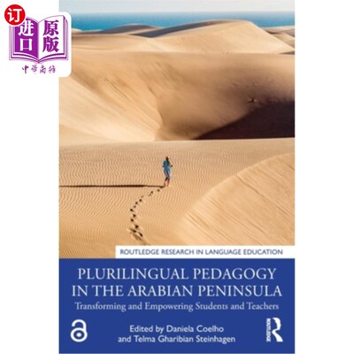 海外直订Plurilingual Pedagogy in the Arabian Peninsula: Transforming and Empowering Stud 阿拉伯半岛的多语教学法:学