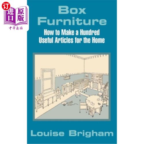 海外直订Box Furniture: How to Make a Hundred Useful Articles for the Home 箱式家具：如何为家庭制作100件有用的物品