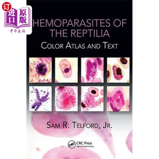 海外直订Hemoparasites of the Reptilia: Color Atlas and Text 爬行动物的血寄生虫:彩色图集和文字