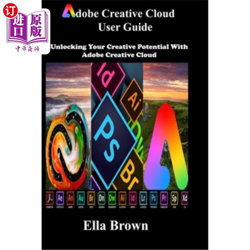 海外直订ADOBE CREATIVE CLOUD User Guide: Unlocking Your Creative Potential with Adobe Cr ADOBE CREA