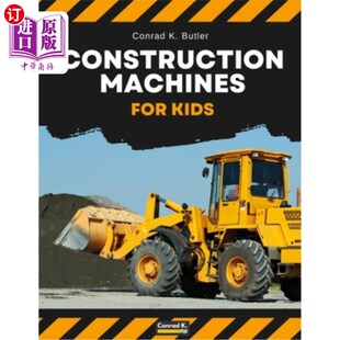 海外直订Construction Machines For Kids: heavy construction vehicles, machinery on a cons 儿童建筑机械:重型建筑车辆