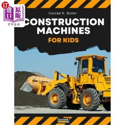 海外直订Construction Machines For Kids: heavy construction vehicles, machinery on a cons 儿童建筑机械:重型建筑车辆