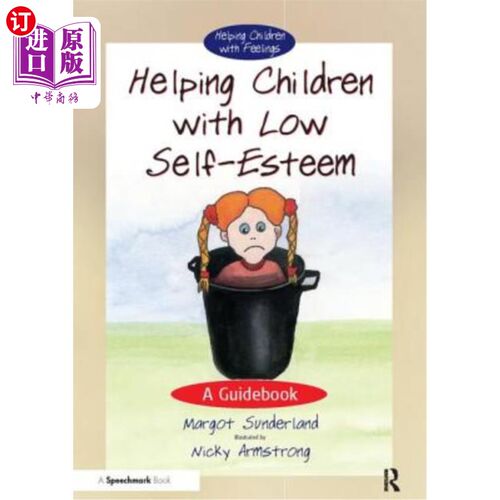 海外直订Helping Children with Low Self-Esteem: A Guidebook 帮助自卑的孩子:一本指南