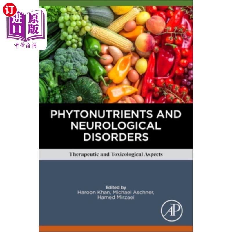 海外直订医药图书Phytonutrients and Neurological Disorders: Therapeutic and Toxicological Aspects 植物营养素和神经系