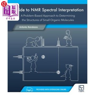 海外直订Guide to NMR Spectral Interpretation: A Problem Based Approach to Determining th 核磁共振光谱解释指南：确定