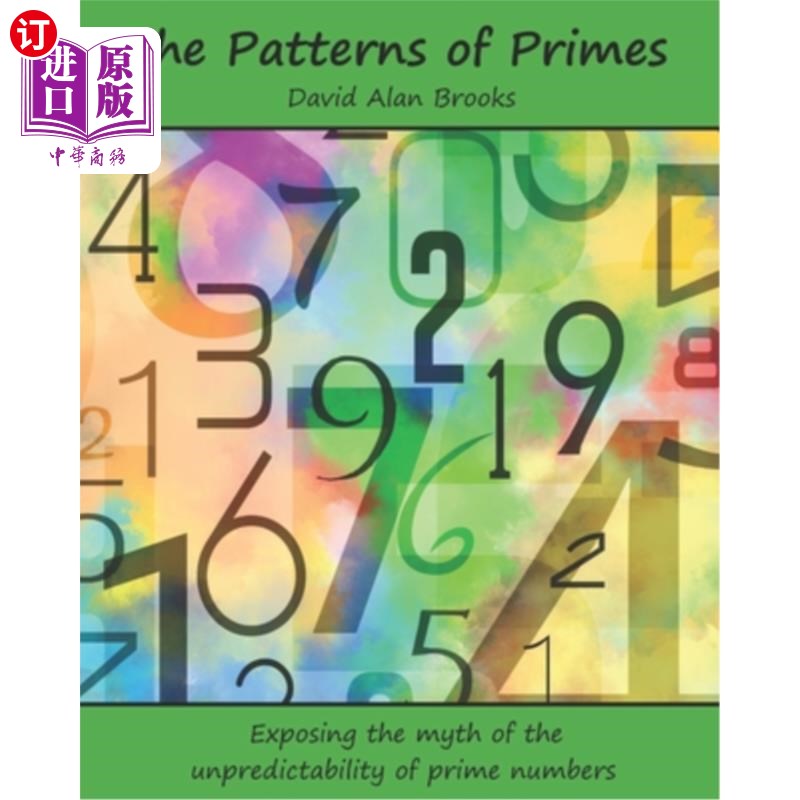 海外直订The Patterns of Primes: Exposing the myth of the unpredictability of prime numbe质数的模式:揭示质数不可预