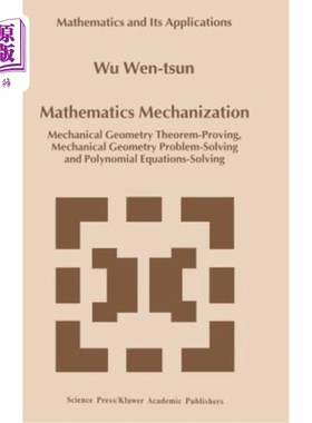海外直订Mathematics Mechanization: Mechanical Geometry Theorem-Proving, Mechanical Geome 数学机械化:机械几何定理证