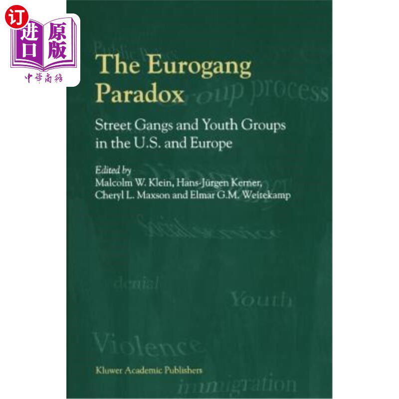 海外直订The Eurogang Paradox: Street Gangs and Youth Groups in the U.S. and Europe 欧洲帮派悖论：美国和欧洲的街头帮