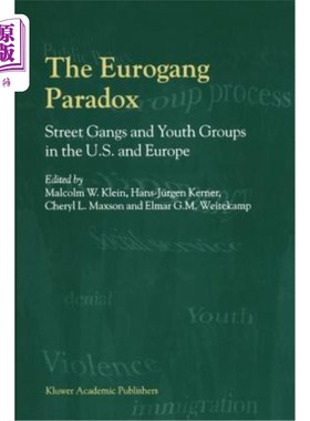 海外直订The Eurogang Paradox: Street Gangs and Youth Groups in the U.S. and Europe 欧洲帮派悖论：美国和欧洲的街头帮