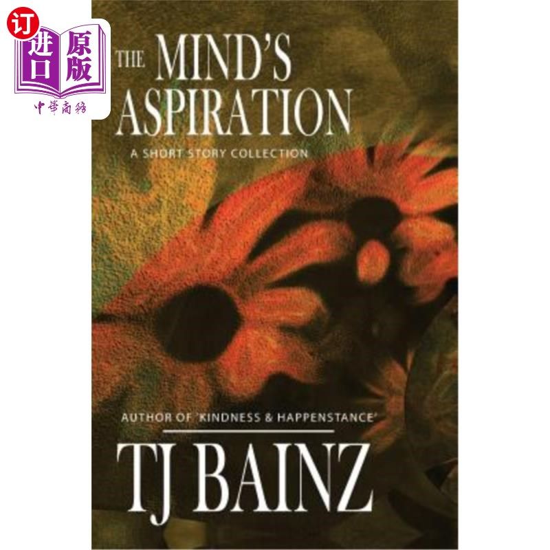 海外直订the minds aspiration: a short story collection 心灵的