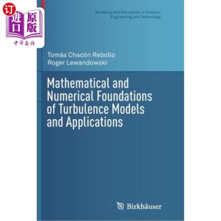 Foundations 湍流模型和应用 and 数学和数值基础 Applications Numerical Models 海外直订Mathematical Turbulence