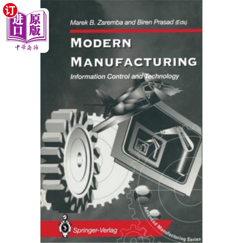 海外直订Modern Manufacturing: Information Control and Technology 现代制造业:信息控制与技术