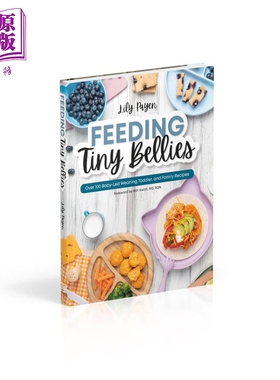 喂饱小肚子 婴幼儿家庭食谱 Feeding Tiny Bellies A Cookbook 英文原版 Lily Payen 育儿 辅食【中商原版】