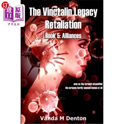 海外直订The Vinctalin Legacy Retaliation: Book 5 Alliances Vinctalin遗产报复:第五卷联盟
