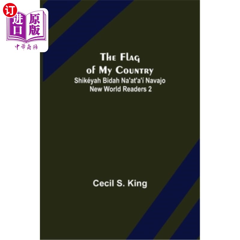 海外直订The Flag of My Country. Shikéyah Bidah Na'at'a'í Navajo New World Readers 2 我们国家的国旗。Shikéya