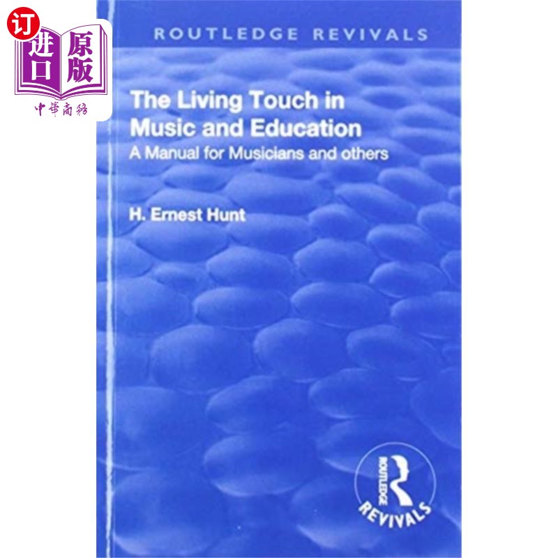 海外直订Revival: The Living Touch in Music and Education... 《复兴:音乐与教育的生动接触》(1926)
