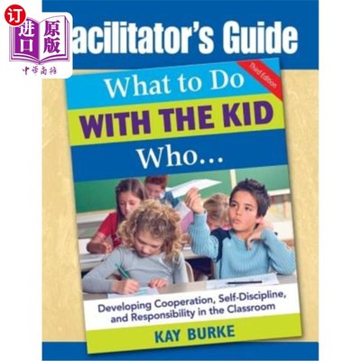 海外直订Facilitator's Guide to What to Do With the Kid Who... 辅导员指南:如何处理……