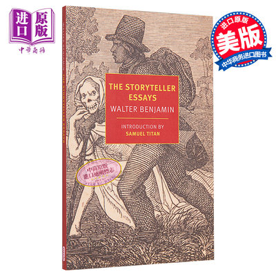 现货 讲故事的人 瓦尔特 本雅明 The Storyteller Essays 英文原版 Walter Benjamin 文学 现代【中商原版】