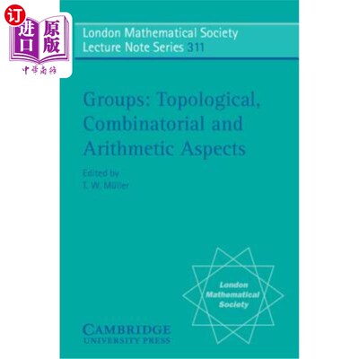 海外直订Groups: Topological, Combinatorial and Arithmetic Aspects 组：拓扑，组合和算术方面