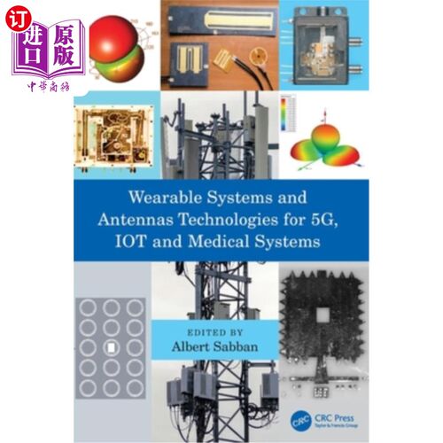 海外直订Wearable Systems and Antennas Technologies for 5g, Iot and Medical Systems Wearable Systems