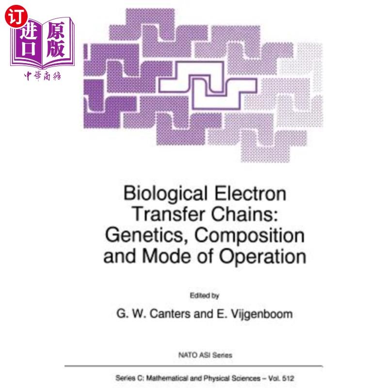 海外直订Biological Electron Transfer Chains: Genetics, Composition and Mode of Operation 生物电子转移链：遗传学、组