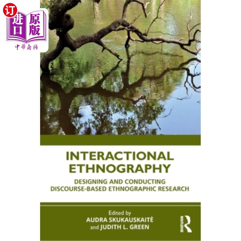 海外直订Interactional Ethnography: Designing and Conducting Discourse-Based Ethnographic 互动民族志:设计和实施基于