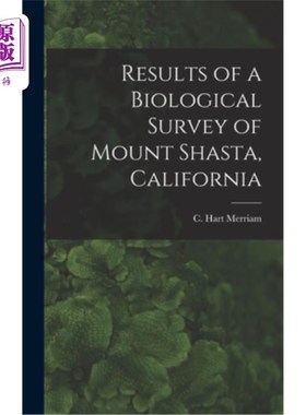 海外直订Results of a Biological Survey of Mount Shasta, California 加州沙斯塔山生物调查结果